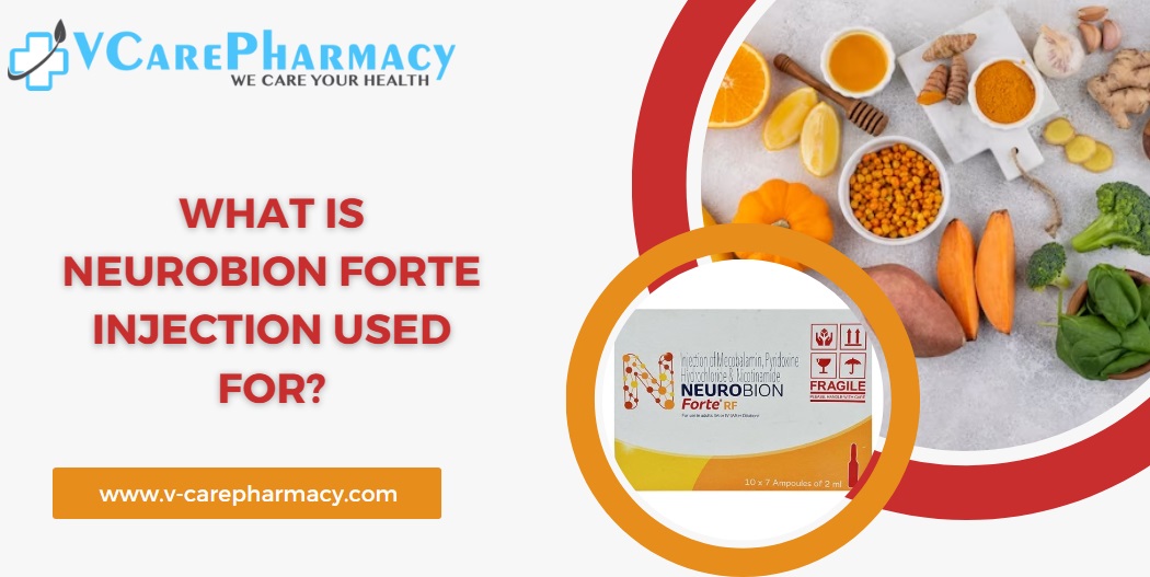 What is Neurobion Forte Injection Used For?